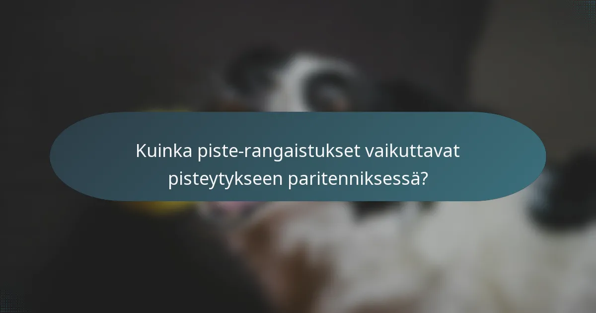 Kuinka piste-rangaistukset vaikuttavat pisteytykseen paritenniksessä?