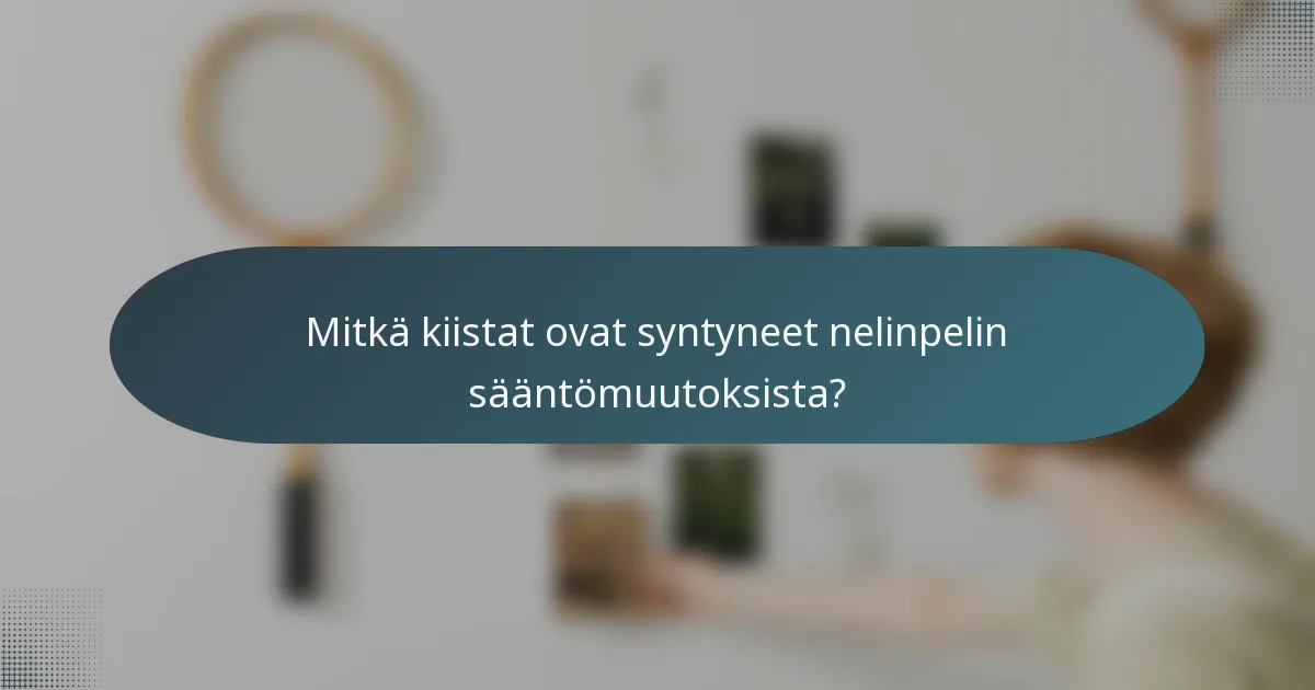 Mitkä kiistat ovat syntyneet nelinpelin sääntömuutoksista?